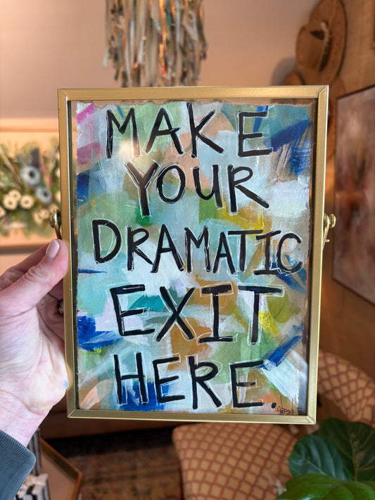 "Dramatic Exit"